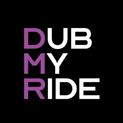 DMR Dub my Ride